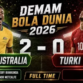 Australia Tundukkan Turkey 2-0 dengan Permainan Solid Australia Tundukkan Turkey 2-0 dengan Permainan Solid